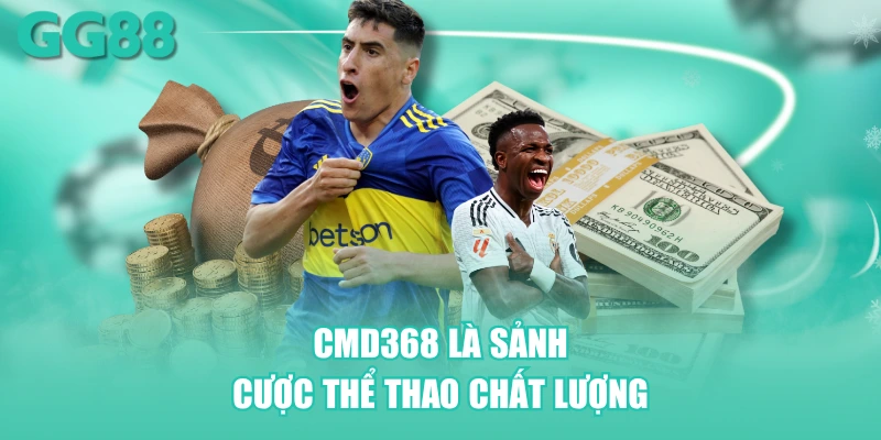 CMD368 là sảnh cược thể thao chất lượng